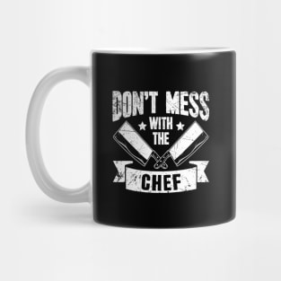 Don't mess with the chef Mug